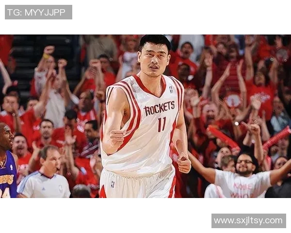 姚明：篮球历史上最具影响力的中锋传奇与中国体育的骄傲